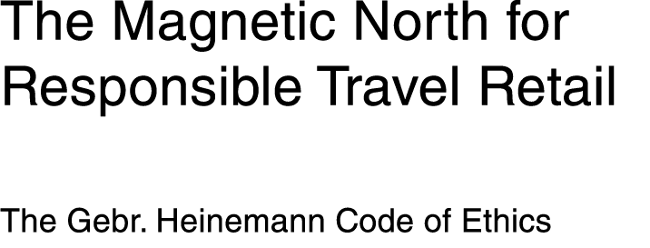 The Magnetic North for Responsible Travel Retail The Gebr  Heinemann Code of Ethics