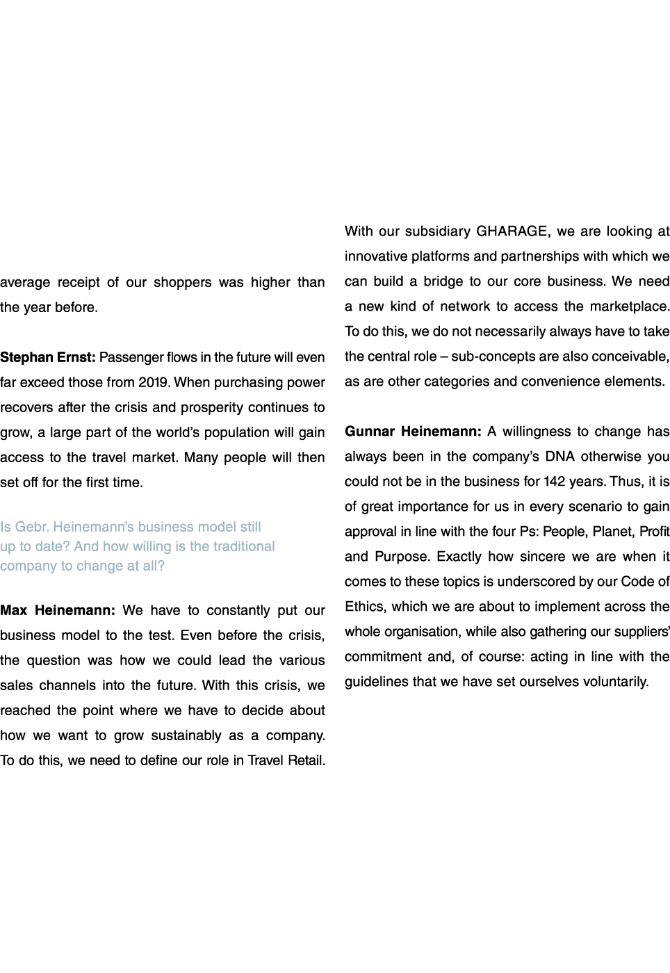 average receipt of our shoppers was higher than the year before  Stephan Ernst: Passenger flows in the future will ev   