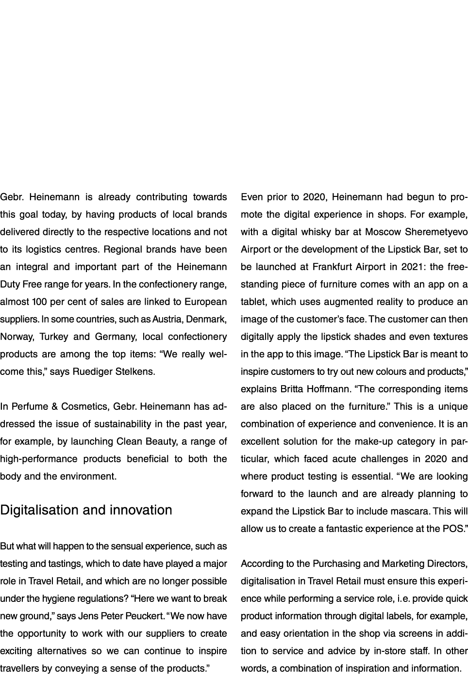 Gebr  Heinemann is already contributing towards this goal today, by having products of local brands delivered directl   