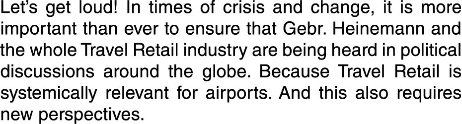 Let s get loud  In times of crisis and change, it is more important than ever to ensure that Gebr  Heinemann and the    